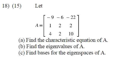 Solved Let A=⎣⎡−914−622−22210⎦⎤ (a) Find the characteristic | Chegg.com