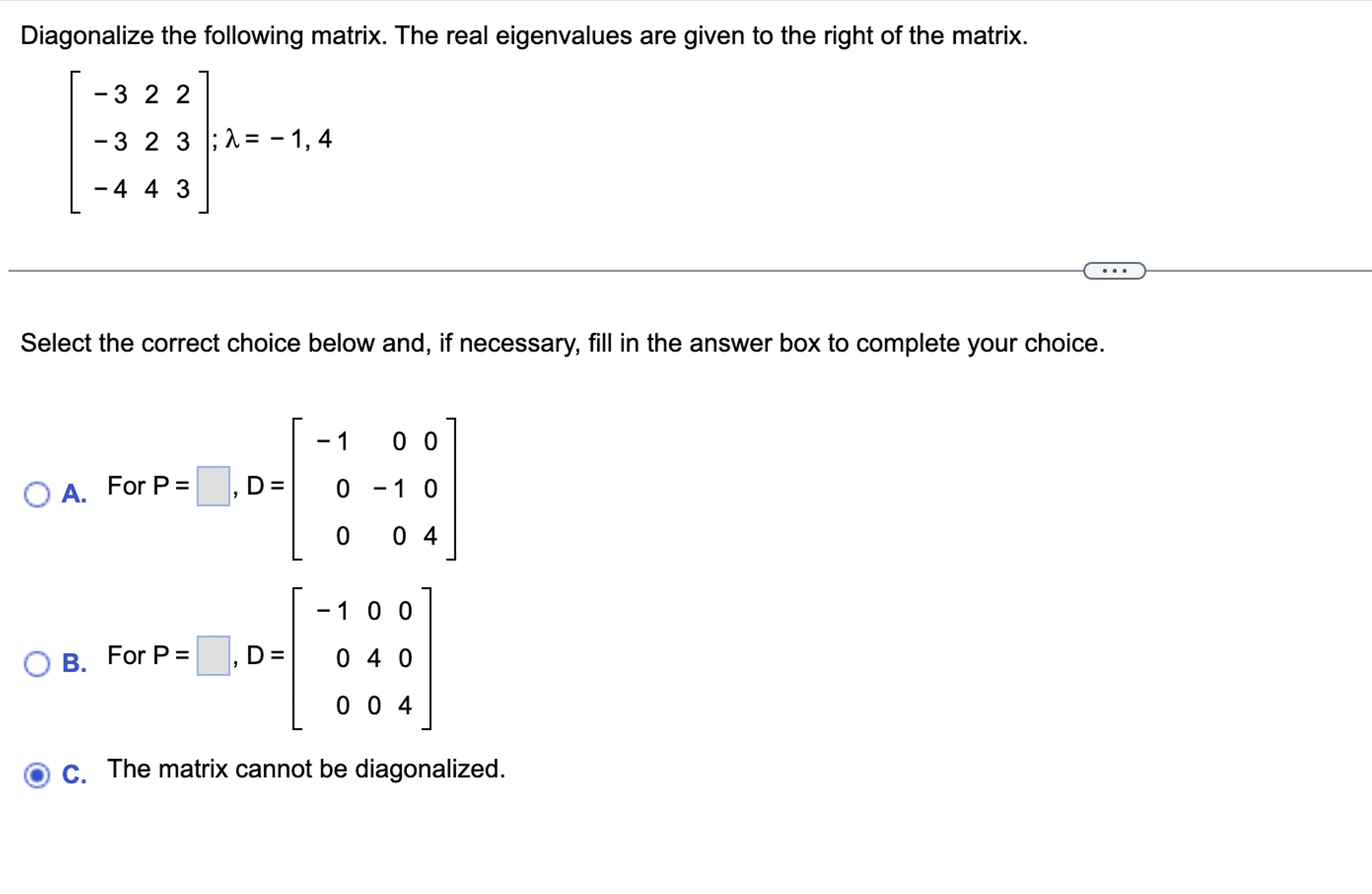 Solved Diagonalize the following matrix. The real | Chegg.com