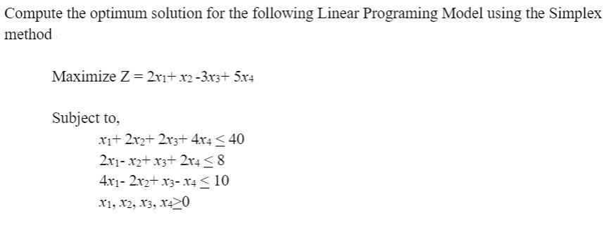 Solved Compute the optimum solution for the following Linear | Chegg.com