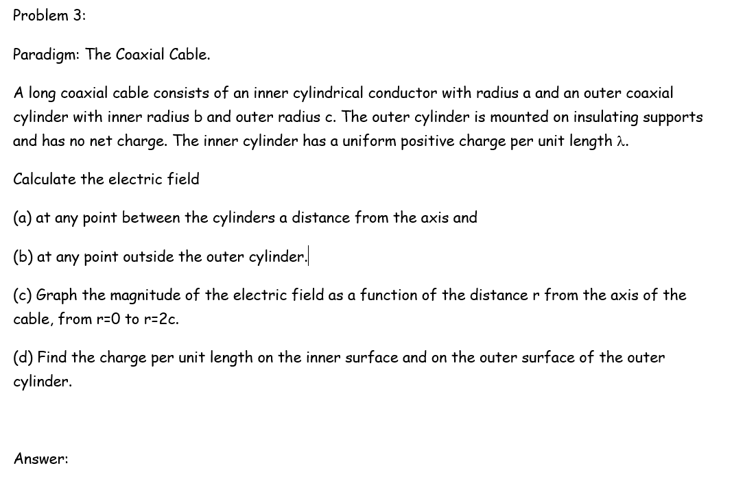Solved Problem 3: Paradigm: The Coaxial Cable. A long | Chegg.com