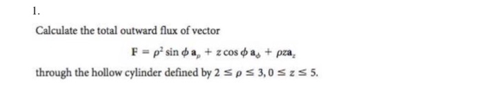 Solved Calculate The Total Outward Flux Of Vector +z Cos 