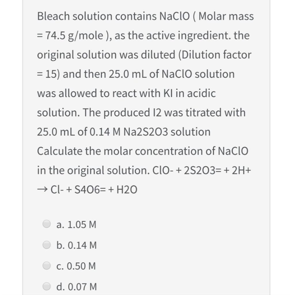 Solved Bleach solution contains Naclo ( Molar mass = 74.5 | Chegg.com