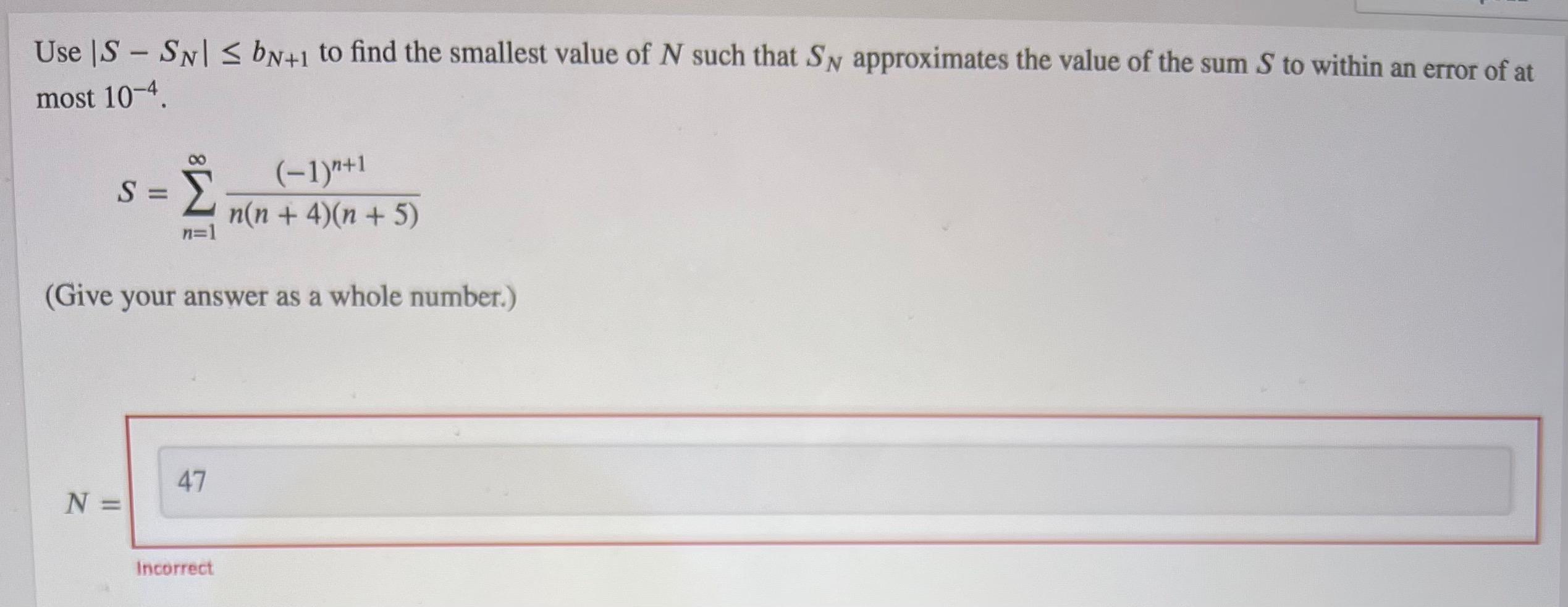 Solved Use S - SN≤ bN+1 to find the smallest value of N such | Chegg.com