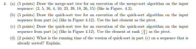 Solved 4 A 5 Points Draw The Merge Sort Tree For An Chegg Solved 4 A 5 Points Draw The Merge Sort Tree For An Chegg