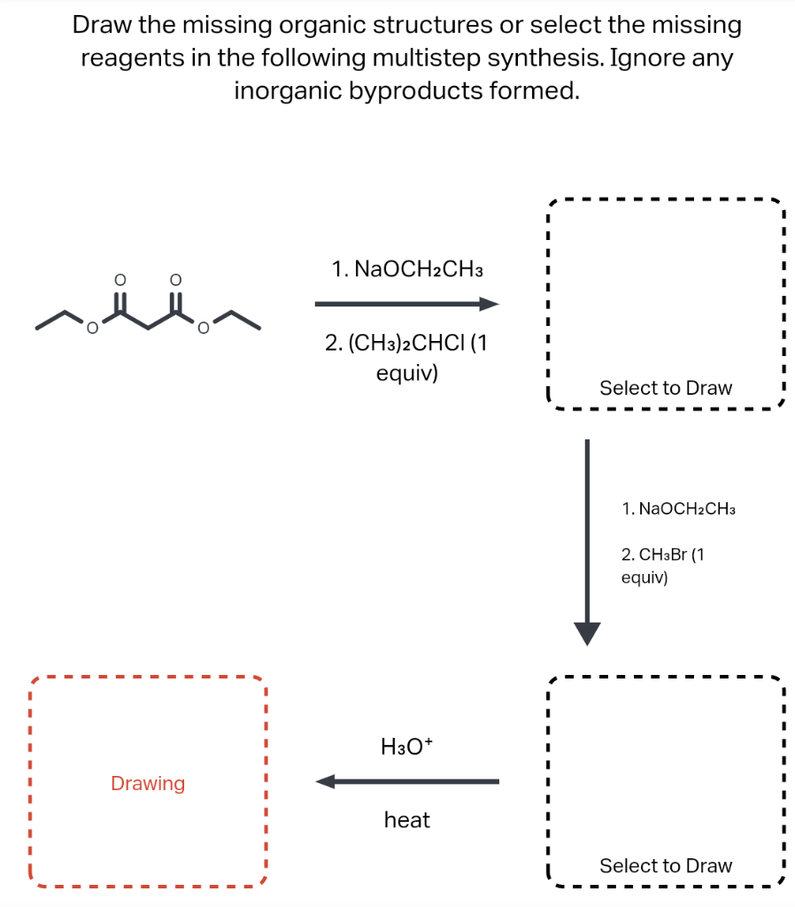 Solved Draw the missing organic structures or select the