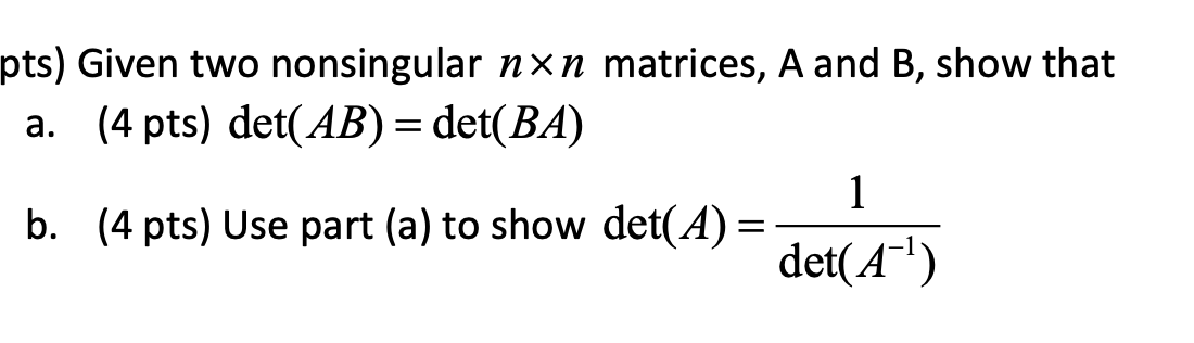 Solved Pts Given Two Nonsingular Nxn Matrices A And B