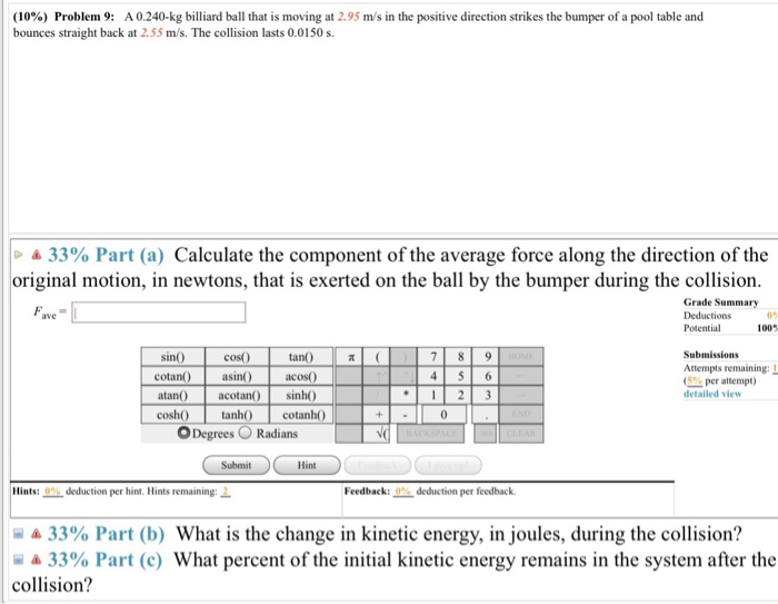 Solved (10) Problem 9 A 0.240kg billiard ball that is