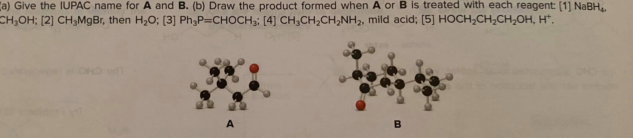 Solved A) Give The IUPAC Name For A And B. (b) Draw The | Chegg.com