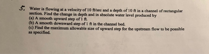 Solved 5. Water is flowing at a velocity of 10 A/sec and a | Chegg.com