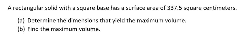 Solved A rectangular solid with a square base has a surface | Chegg.com