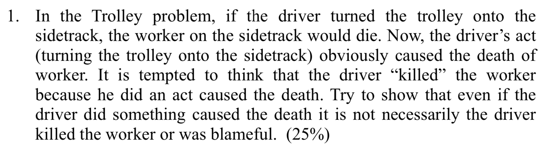 Solved In the Trolley problem, if the driver turned the | Chegg.com