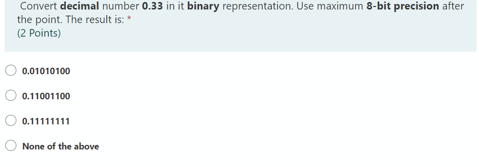 Solved Convert decimal number 0.33 in it binary | Chegg.com