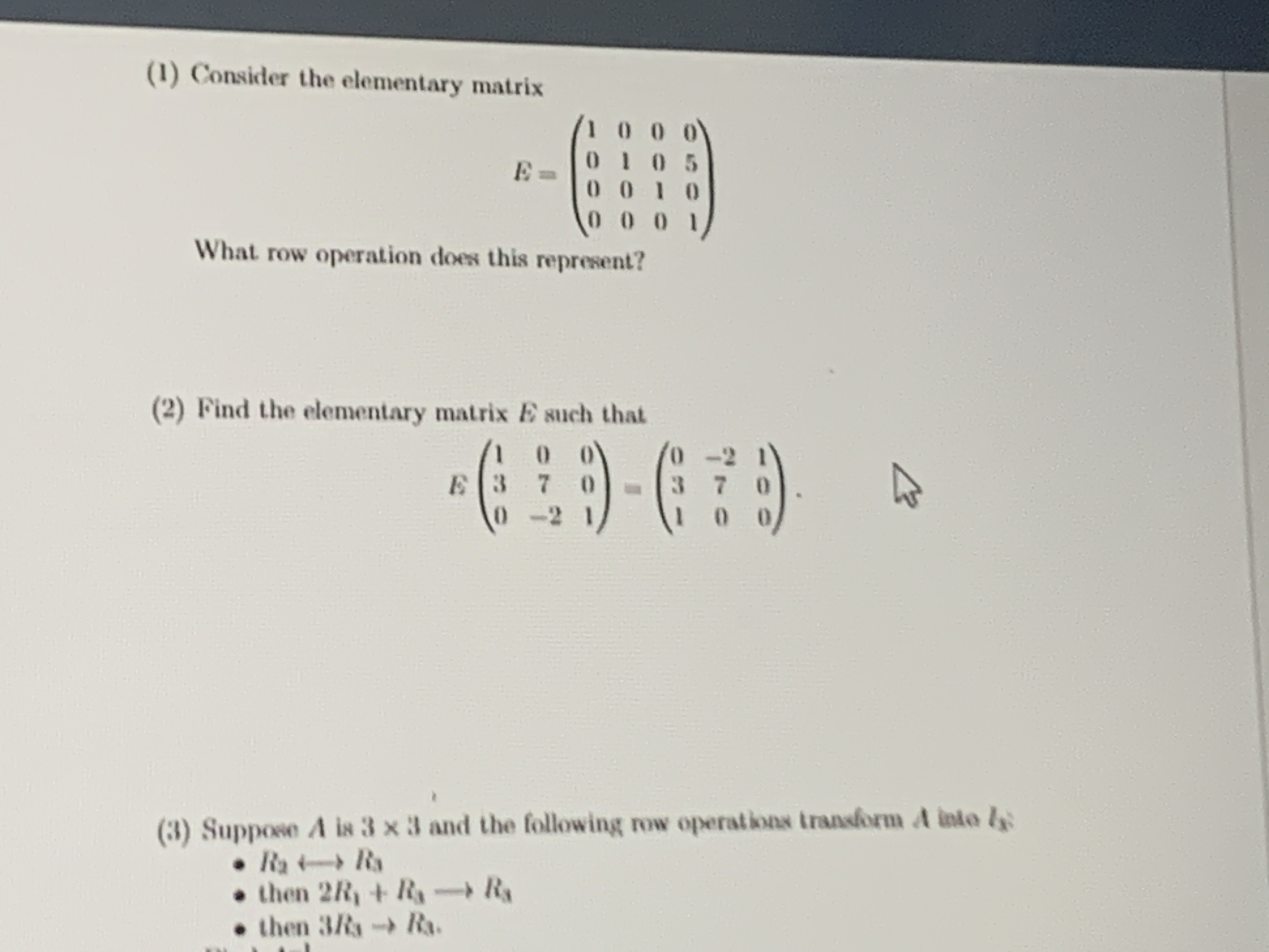 Solved 1 Consider the elementary matrix Chegg