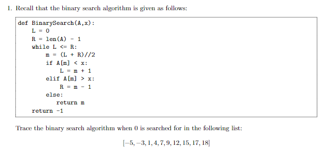 Solved - 1 1. Recall that the binary search algorithm is | Chegg.com