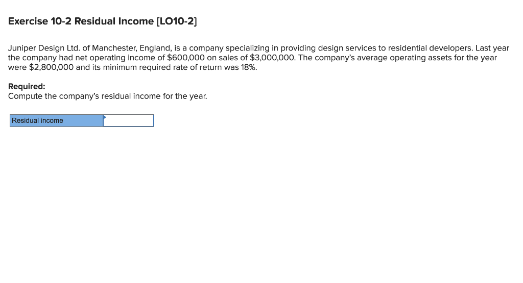 Solved Exercise 10-2 Residual Income [LO10-2] Juniper Design 