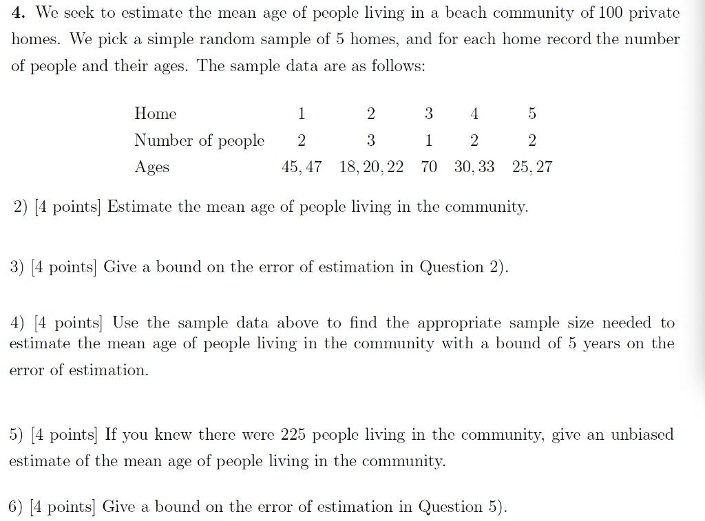 Solved 4. We seek to estimate the mean age of people living | Chegg.com