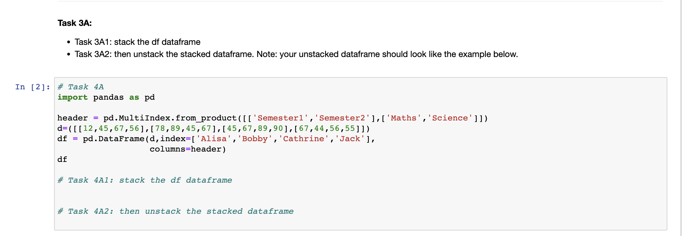 Solved Task 3A: - Task 3A1: stack the df dataframe - Task | Chegg.com