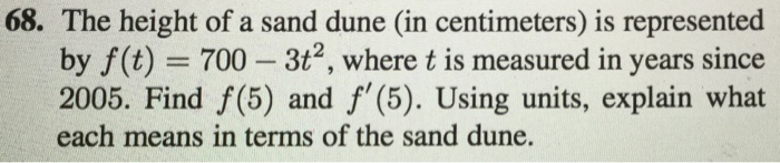 Solved The height of a sand dune (in centimeters) is | Chegg.com