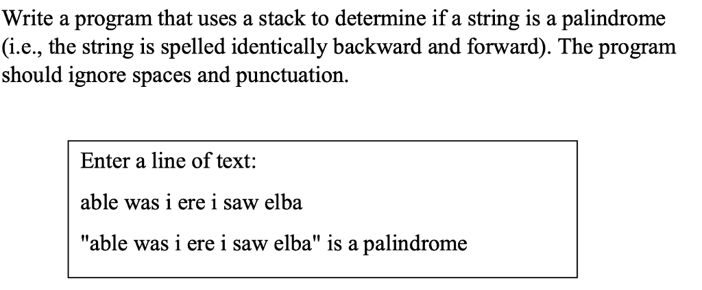 Write a program that uses a stack to determine if a | Chegg.com