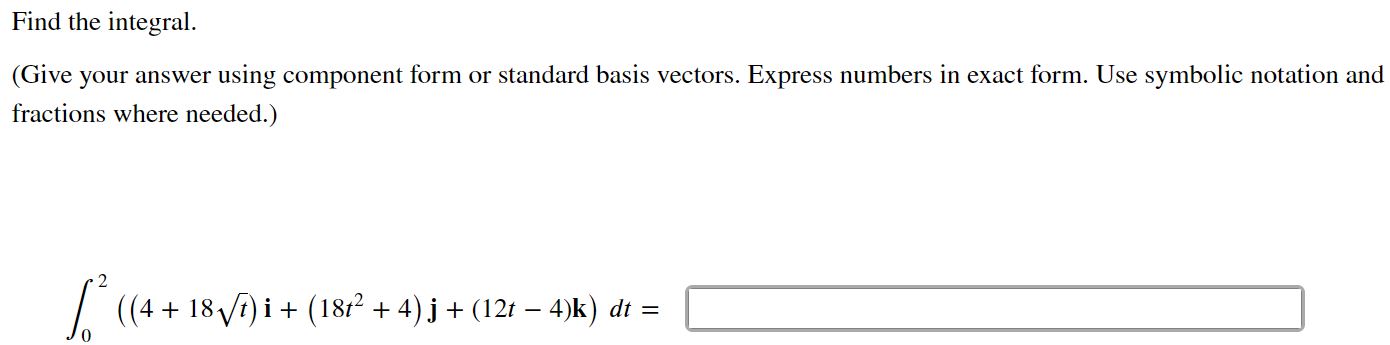 Solved Find the integral.(Give ﻿your answer using component | Chegg.com