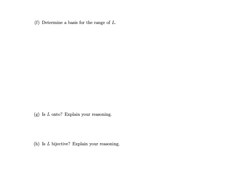 Solved ( Please explain thought process)Let L : R 3 −→ R 3 | Chegg.com