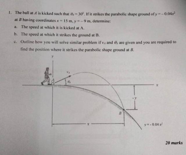 Solved 1. The ball at 4 is kicked such that 0, -30°. If it | Chegg.com