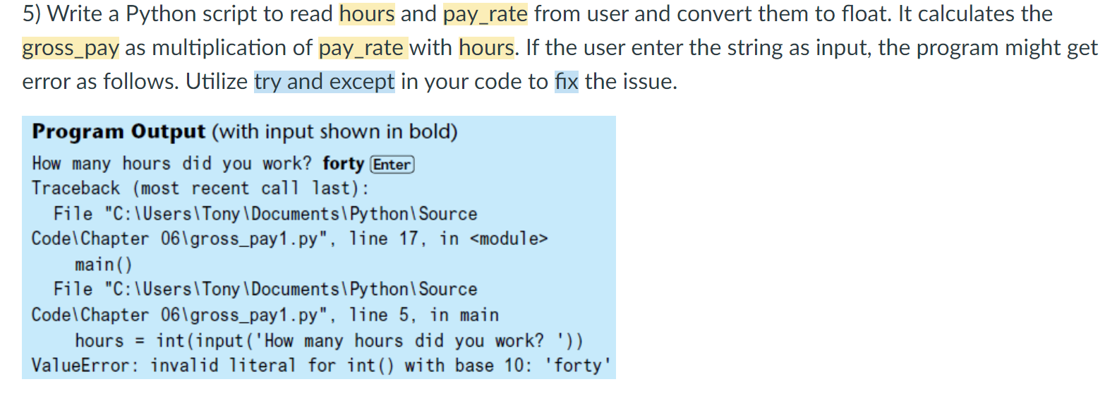 Solved 5) Write a Python script to read hours and pay_rate | Chegg.com
