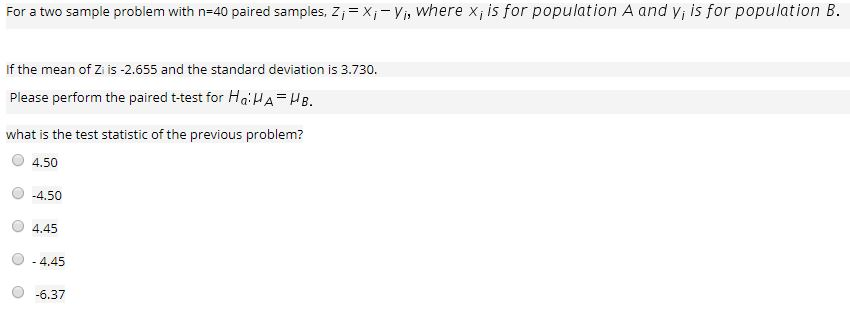 Two Sample Problem Formula Solved For a two sample problem with n=40 paired samples, Z; | Chegg.com
