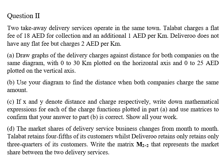 Solved Question II Two takeaway delivery services operate