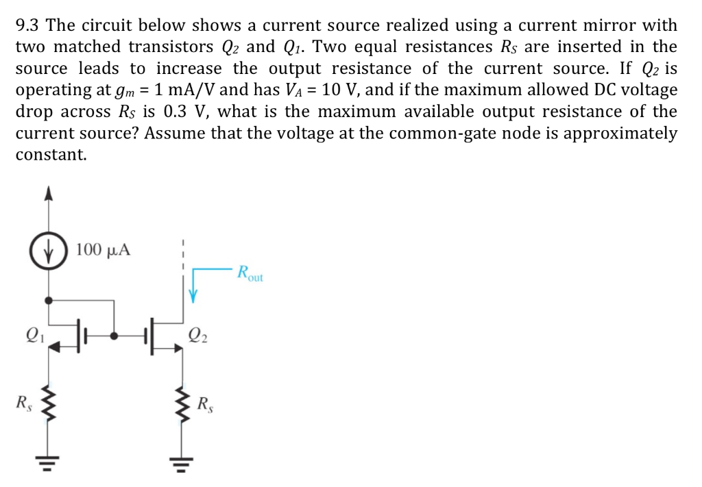 Solved 9.3 The circuit below shows a current source realized | Chegg.com
