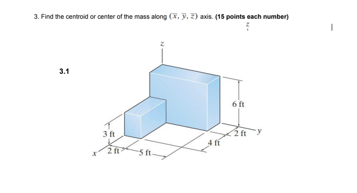 Solved 3. Find the centroid or center of the mass along (x, | Chegg.com