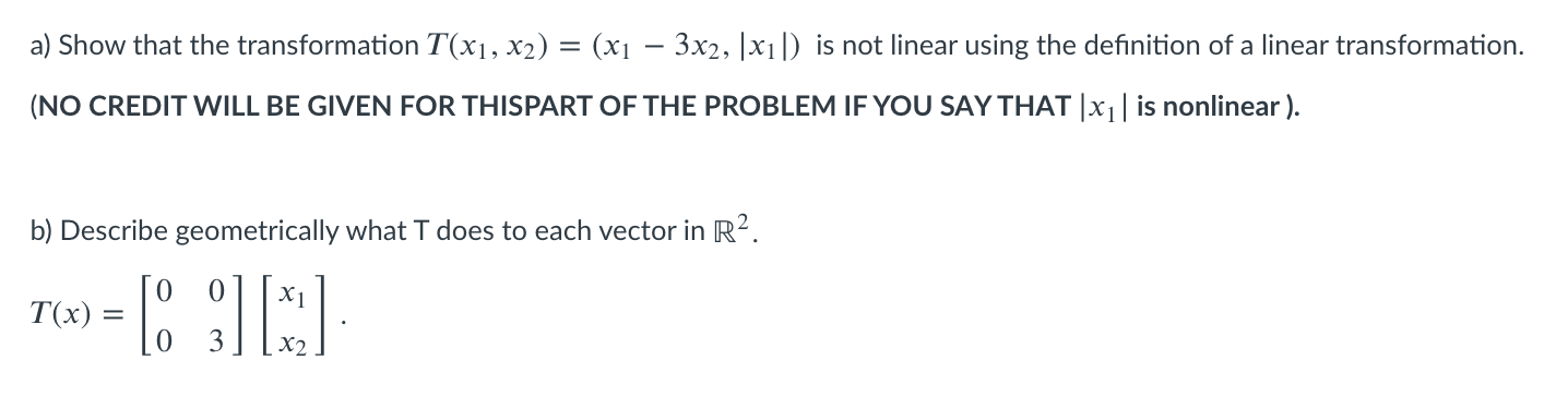 Solved A) Show That The Transformation T(x1, X2) = (x1 – 