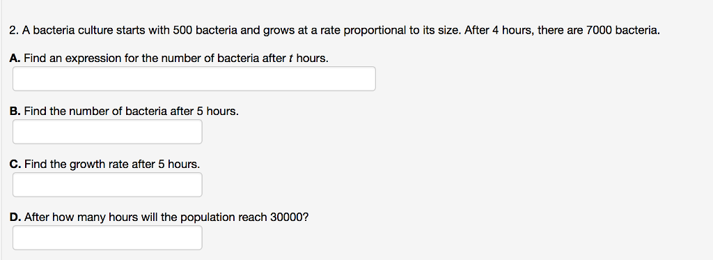Solved 2. A bacteria culture starts with 500 bacteria and | Chegg.com