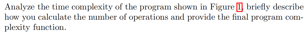 Solved Analyze the time complexity of the program shown in | Chegg.com