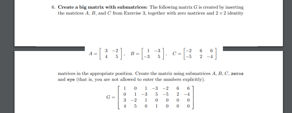 Solved 6. Create a big matrix with submatrices: The | Chegg.com