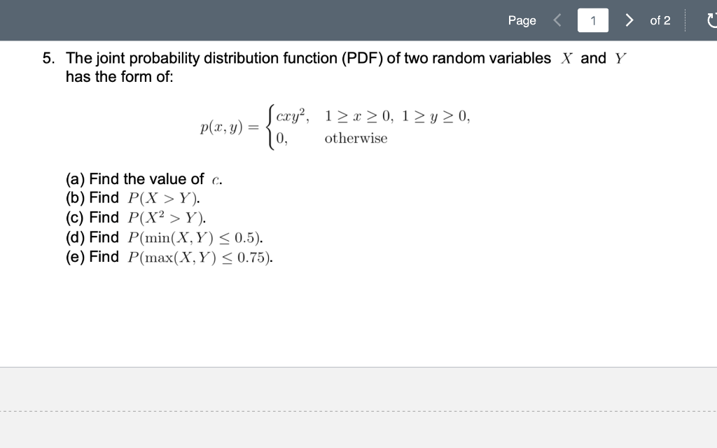 The joint probability distribution function (PDF) of two random variables \( X \) and \( Y \) has the form of:
\[
p(x, y)=\le