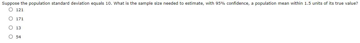 Solved Suppose the population standard deviation equals 10. | Chegg.com