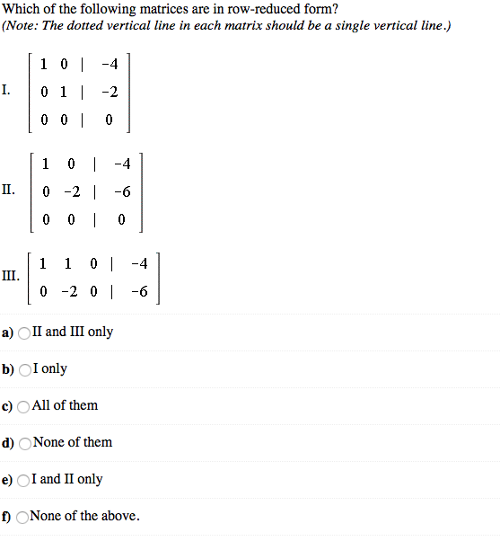 Solved Which of the following matrices are in row reduced Chegg