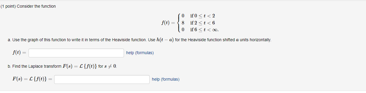Solved (1 point) Consider the function f(t) = 0 if 0 | Chegg.com