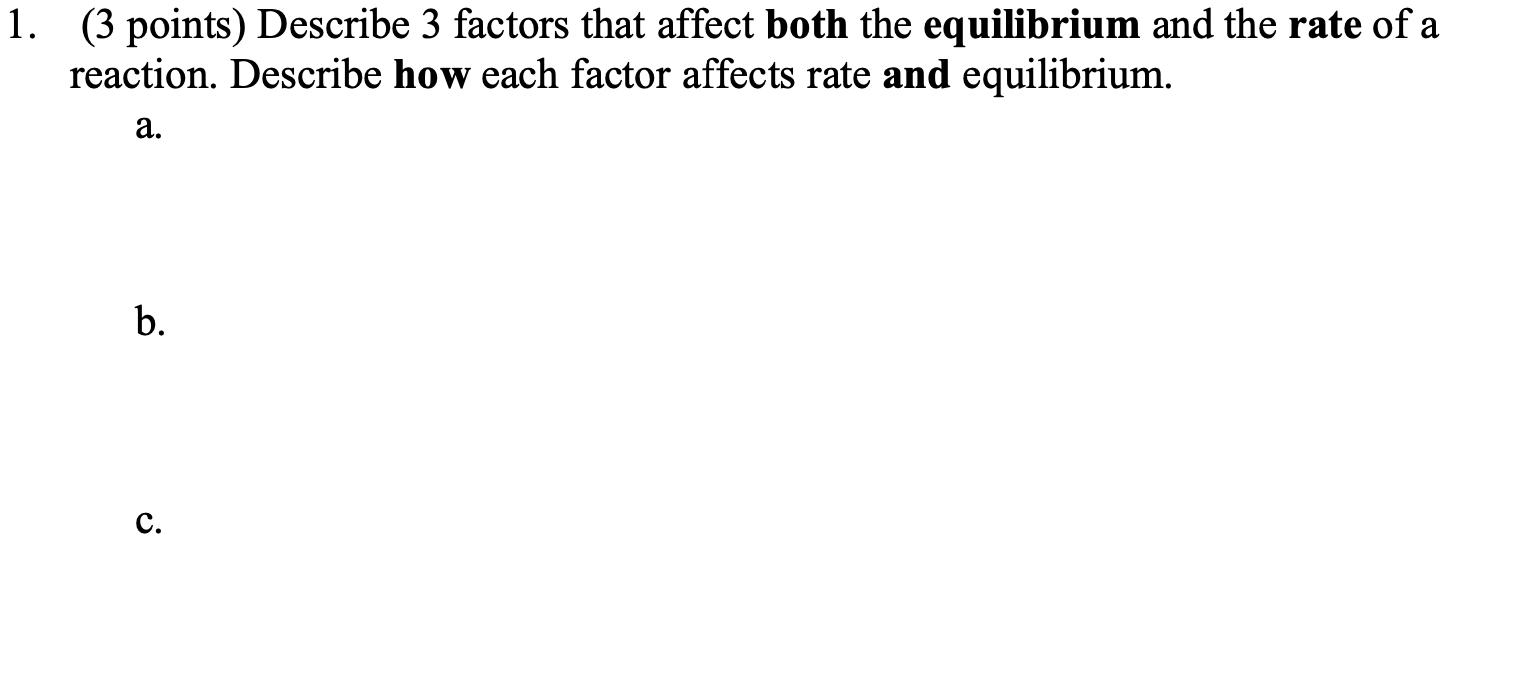Solved 1. (3 points) Describe 3 factors that affect both the | Chegg.com