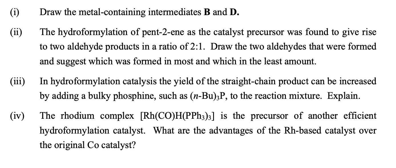 Solved The general catalytic cycle for hydroformylation is | Chegg.com