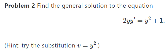 Solved Problem 2 Find the general solution to the equation | Chegg.com