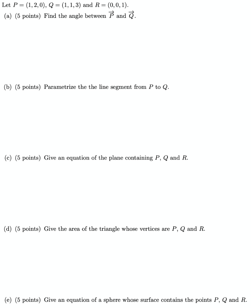 Solved Let P 1 2 0 Q 1 1 3 And R 0 0 1 A Chegg Com