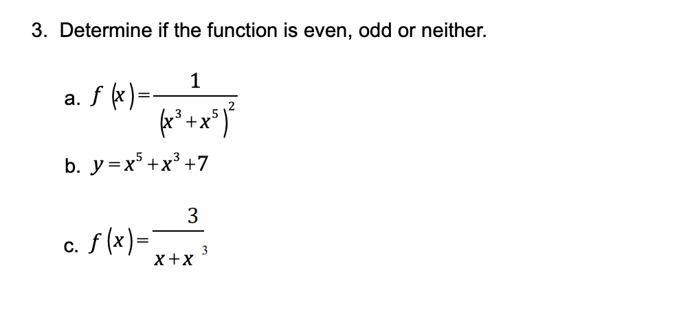 Solved 3. Determine if the function is even, odd or neither. | Chegg.com
