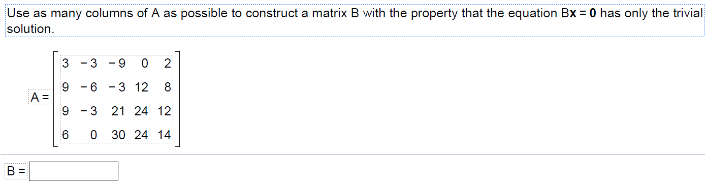 Solved Use As Many Columns Of A As Possible To Construct A | Chegg.com