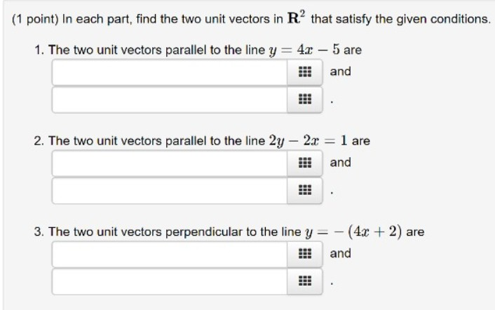 Solved (1 point) In each part, find the two unit vectors in | Chegg.com