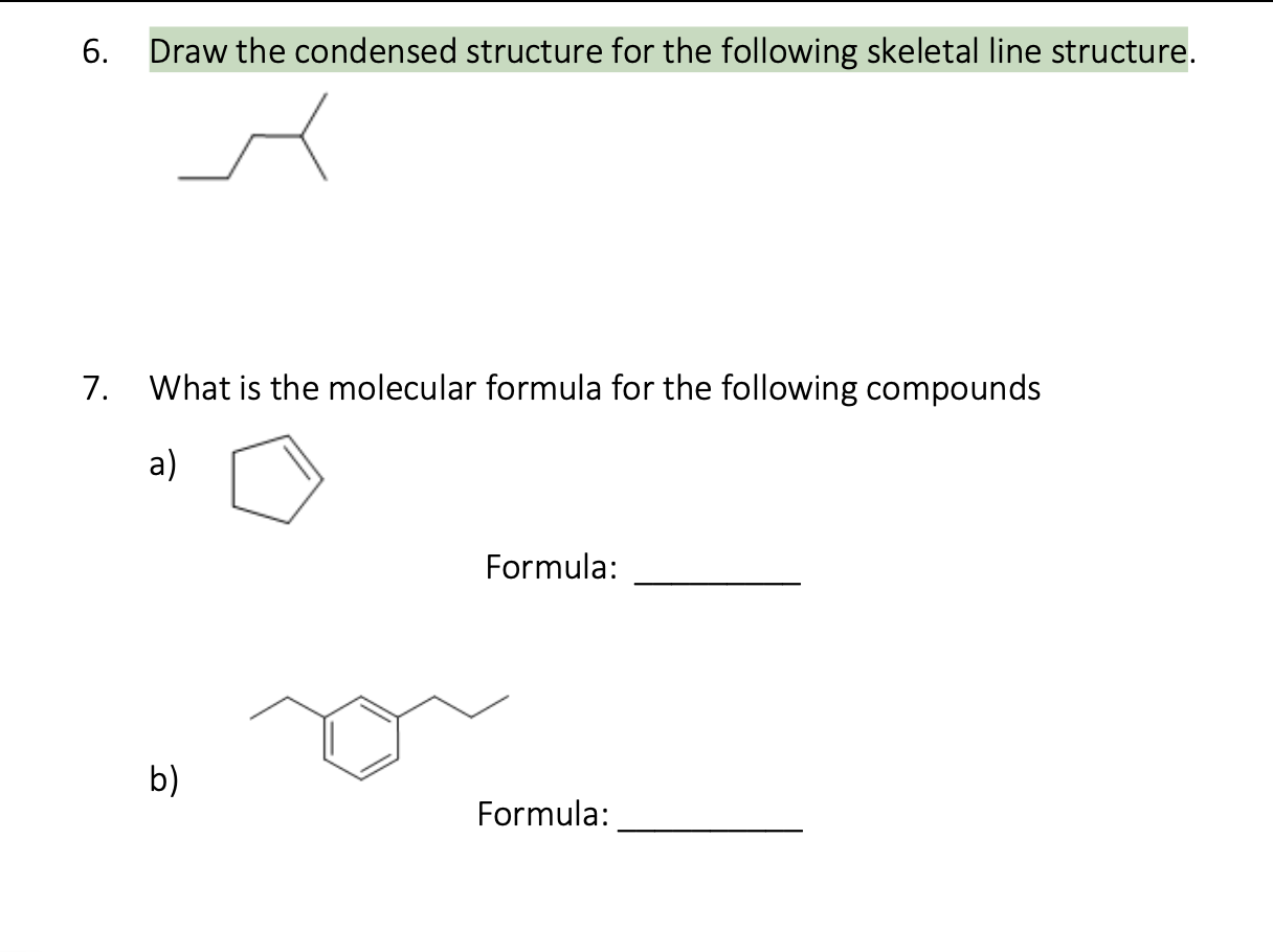 Solved Draw the condensed structure for the following | Chegg.com
