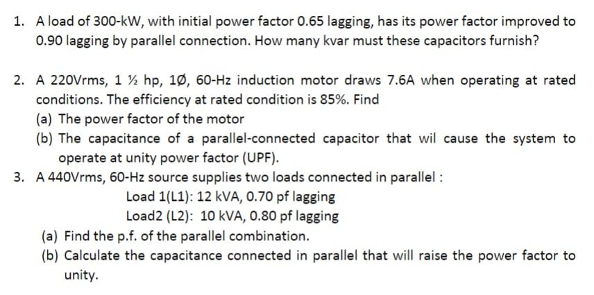 Solved 1. A load of 300-kW, with initial power factor 0.65 | Chegg.com