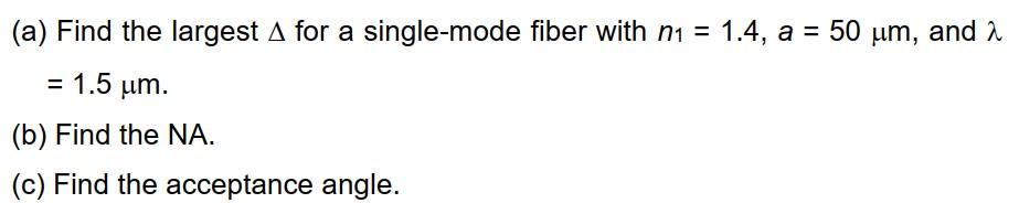 Solved (a) Find the largest A for a single-mode fiber with | Chegg.com