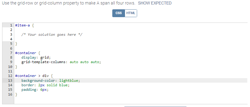 Solved Use the grid-row or grid-column property to make A | Chegg.com
